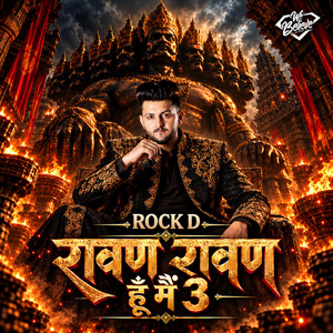 Ravan Ravan Hoon Main 3 by Rock D