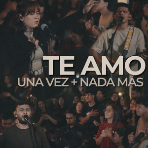 Te Amo / Una Vez / Nada Más