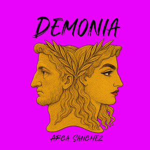 DEMONIA by Arca Sánchez