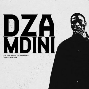 DZA MDINI by H' & Them, Mass The Difference