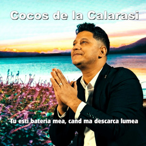 Cocos de la Calarasi - Tu esti bateria mea, cand ma descarca lumea