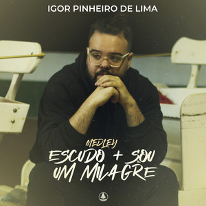 Igor Pinheiro de Lima - Medley: Escudo / Sou um Milagre