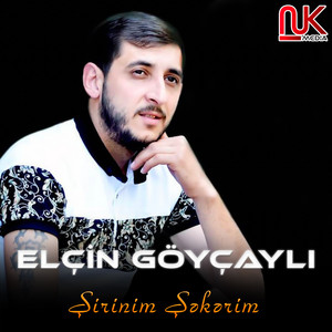 Elcin Goycayli - Şirinim Şəkərim