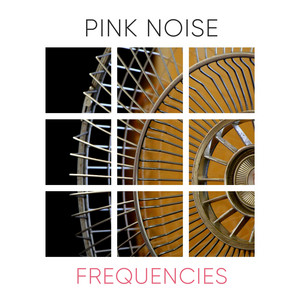 # Pink Noise Frequencies album