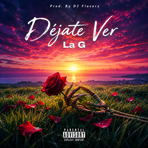 Déjate Ver by La G, DJ Flavorz