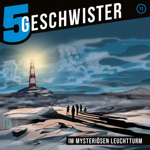Im mysteriösen Leuchtturm (5 Geschwister 11) [Kinder-Hörspiel]