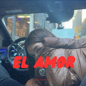 El Amor by Badnoss