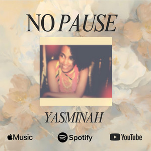 No Pause by YASMINAH