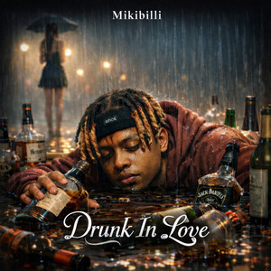Drunk in Love by MikiBilli