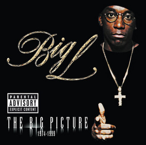 The Big Picture (Explicit Version) - Album by Big L | Spotify