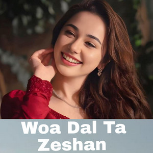 Zeshan - Woa Dal Ta
