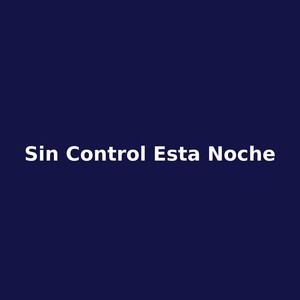 Sin control esta noche by Niko Trafic