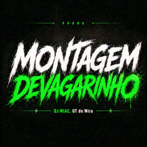 MONTAGEM DEVAGARINHO by DJ MIAC, Gt do Mira