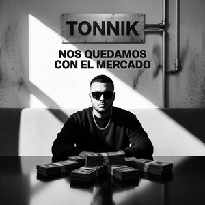Nos Quedamos Con El Mercado by Tonnik
