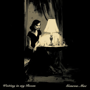 Waiting in my Room by Geneva Mae