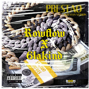 PRESTAO (PERUVIAN VERSION) by Rowwflow, 6lakind