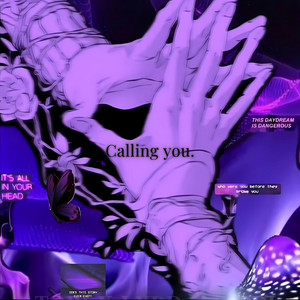 Calling you.