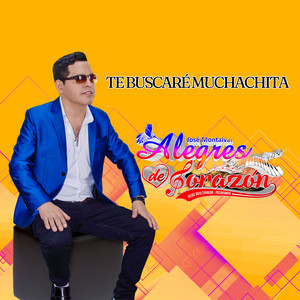 Alegres de corazón - Te Buscaré Muchachita