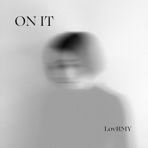 On It by LovRMY