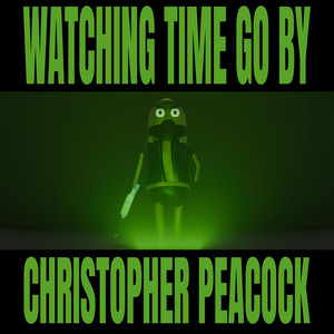 Watching Time Go By by Christopher Peacock