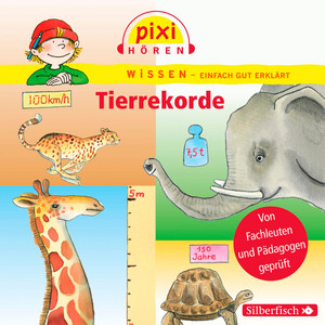 Kapitel 7.2 & Kapitel 8 & Kapitel 9 - Pixi Wissen: Tierrekorde by Cordula Thörner, Anke Riedel, Bianca Borowski, Pixi Wissen