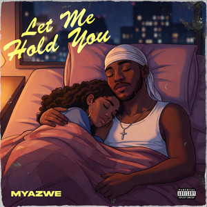 Let Me Hold You - Radio Edit by Myazwe