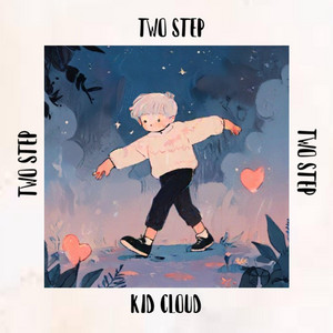 Two Step by Kid Cloud