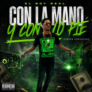 Con la mano y con lo pie by El Boy Real