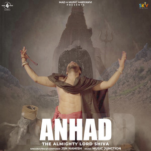 Anhad : The Almighty Lord Shiva by JSN Namish