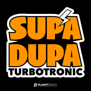 Supa Dupa by Turbotronic