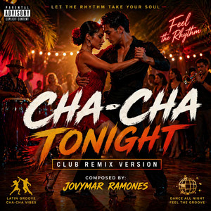 Cha-Cha Tonight by Jovymar Ramones