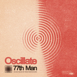 Oscillate by 77th Man