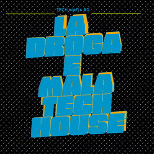 La Droga E' Mala by Tech Mafia RD