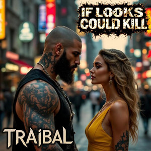 If looks could kill by Traibal