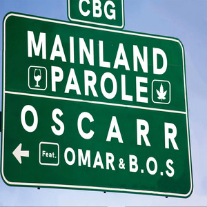 Mainland Parole by Oscarr, Omar, B.O.S
