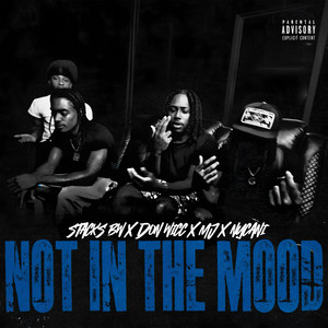 Not In The Mood by Stacks BW, Donwicc, MJ, Nycani