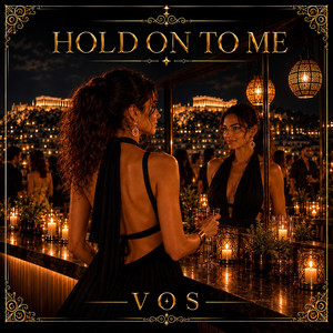 Hold On to Me by VOS