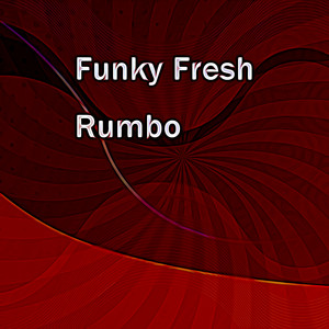 Rumbo by Funky Fresh