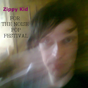 For The Noise Pop Festival