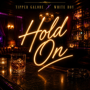 HOLD ON by Tipper Galore, White Boy