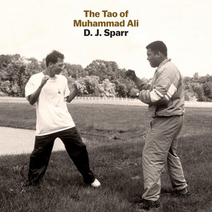 The Tao of Muhammad Ali — D. J. Sparr