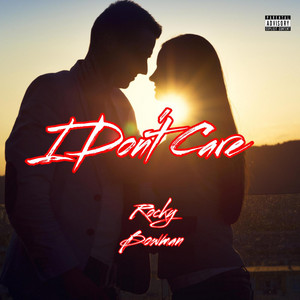 I Don't Care by Rocky Bowman