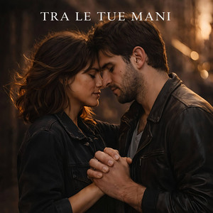 Tra Le Tue Mani by Locuorio
