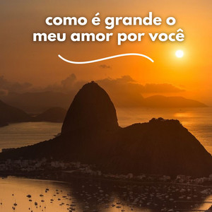 Como É Grande o Meu Amor por Você - Piano Instrumental by calmaí