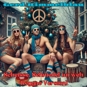 Gerd Himmelblau - Scheisse Schniedel tut weh (Reggae Version)