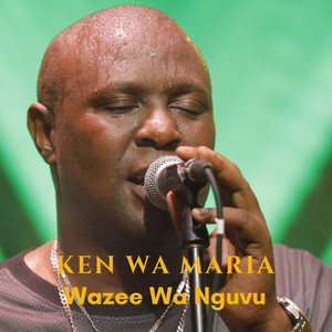 Ken Wa Maria - Wazee Wa Nguvu