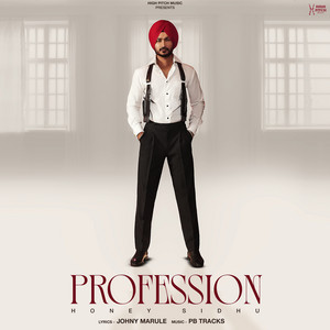 PROFESSION by Honey Sidhu, Johny Marule, PB Tracks