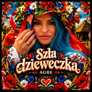 Szła dzieweczka by Agbe
