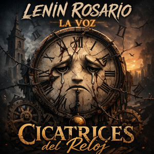 cicatrices del reloj by LENIN ROSARIO LA VOZ