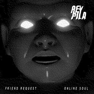 Friend Request / Online Soul — Rey Pila